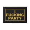 I FUCKING PARTY Magnet